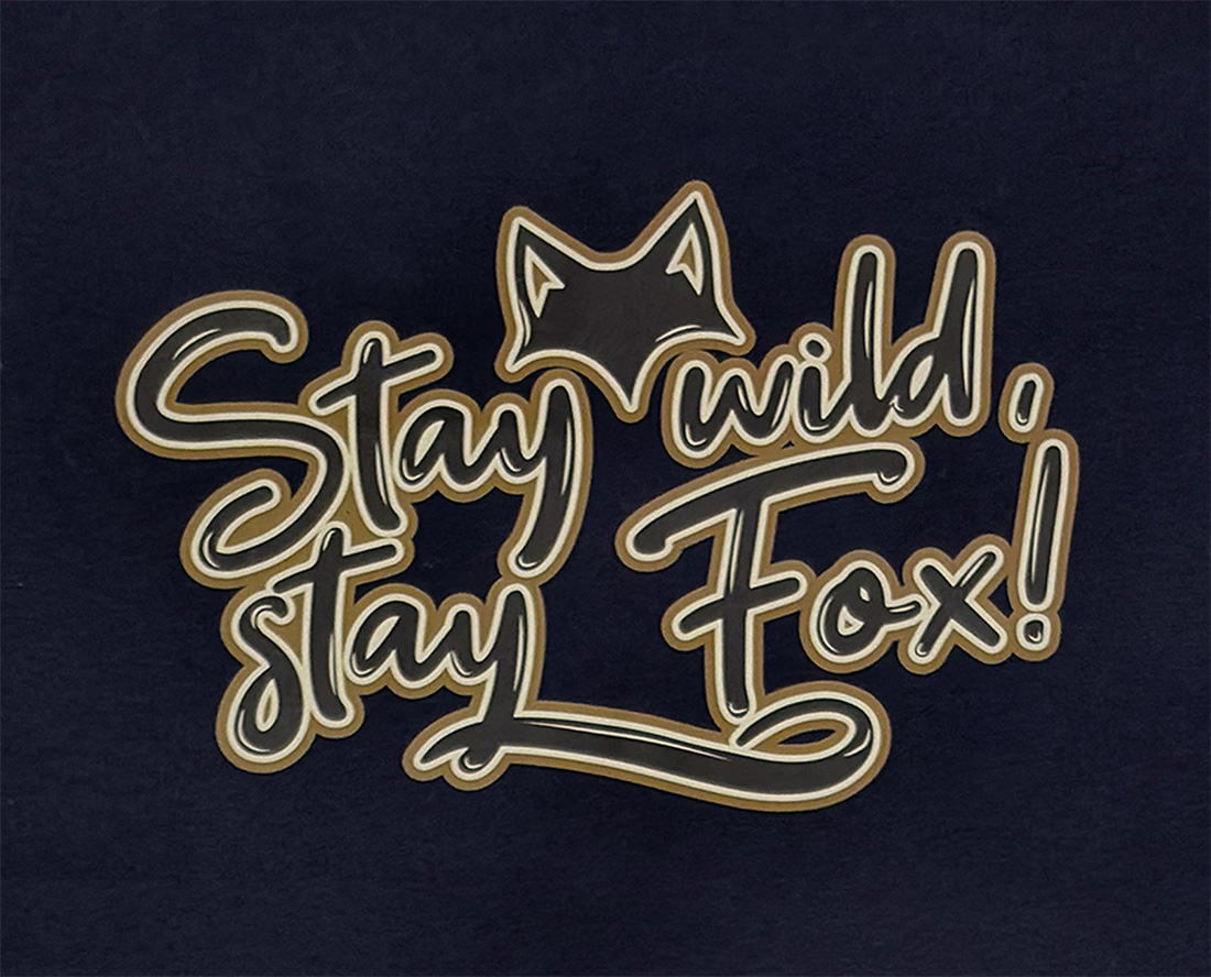 Illustration typographique “Stay Wild Stay Fox” imprimée sur t-shirt